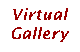 Virtual Gallery